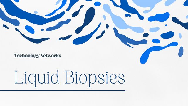 Liquid Biopsies 