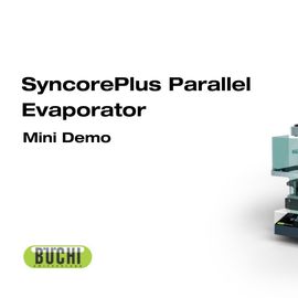SyncorePlus Parallel Evaporator - Mini Demo 
